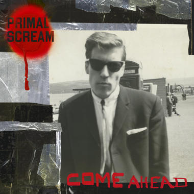 Primal Scream -  Come Ahead